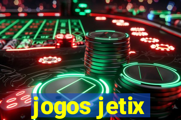 jogos jetix